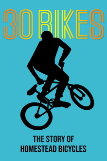 30 Bikes: The Story of Homestead Bicycles Trailer