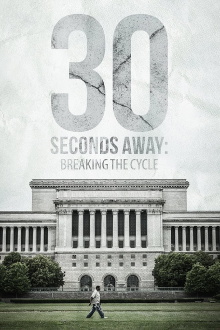 30 Seconds Away: Breaking the Cycle Trailer