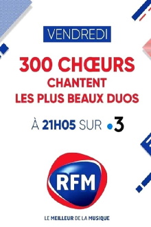 300 Choeurs Chantent Les Plus Beaux Duos Trailer