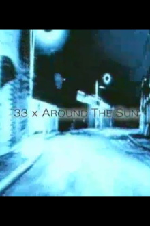 33X Around the Sun Trailer