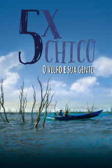 5x Chico: O Velho e sua Gente Trailer