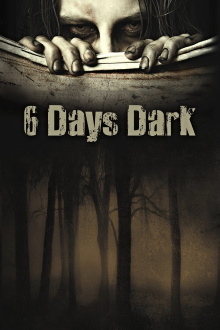 6 Days Dark Trailer
