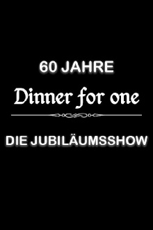 60 Jahre Dinner for One - Die Jubiläumsshow Trailer