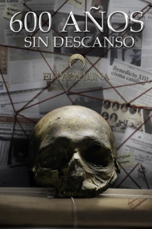 600 años sin descanso. El Papa Luna Trailer