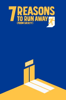 7 Reasons to Run Away (from Society) Trailer