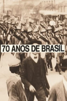 70 Anos de Brasil (Da Belle Époque aos Nossos Dias) Trailer