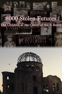 8000 Stolen Futures: The Children at the Center of the A-Bomb Trailer