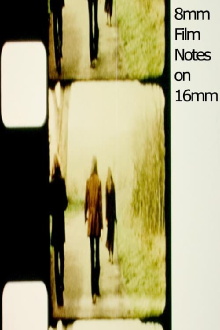 8mm Film Notes on 16mm Trailer