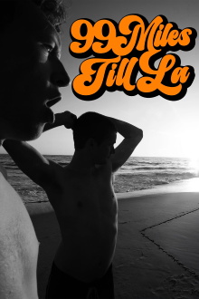 99 Miles Till LA Trailer