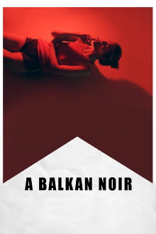 A Balkan Noir Trailer