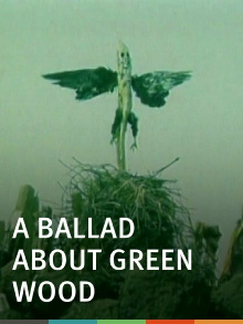 A Ballad About Green Wood Trailer