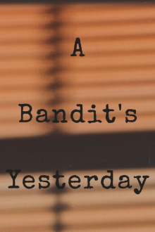 A Bandit's Yesterday Trailer