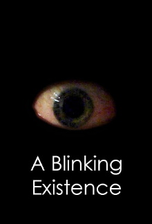 A Blinking Existence Trailer