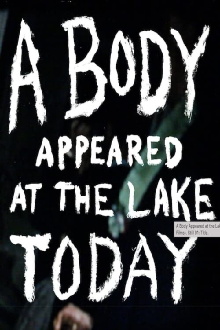 A Body Appeared At The Lake Today Trailer