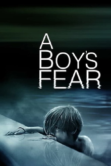A Boy’s Fear Trailer