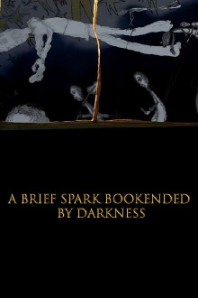A Brief Spark Bookended by Darkness Trailer