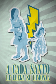 A cada santo le llega su limosna Trailer