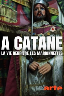 A Catane, la vie derrière les marionnettes Trailer