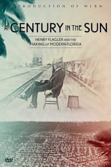 A Century in The Sun: Henry Flagler & The Making of Modern Florida Trailer