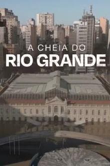 A Cheia do Rio Grande Trailer