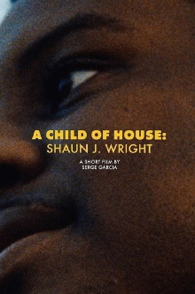 A Child of House: Shaun J. Wright Trailer