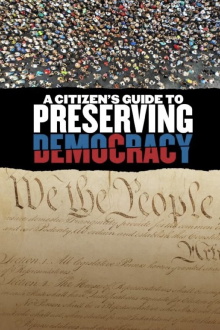 A Citizen's Guide to Preserving Democracy Trailer