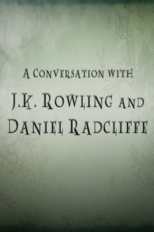 A Conversation with J.K. Rowling and Daniel Radcliffe Trailer