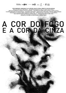 A Cor do Fogo e a Cor da Cinza Trailer