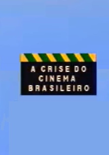 A Crise do Cinema Brasileiro Trailer