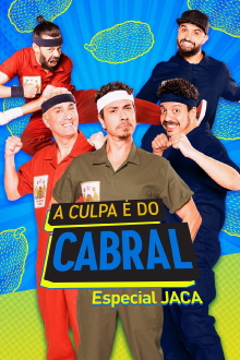 A Culpa é do Cabral: Especial J.A.C.A. Trailer
