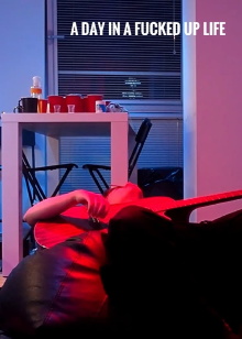 A day in a fucked up life Trailer