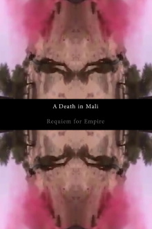 A Death in Mali - Requiem for Empire Trailer