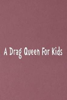 A Drag Queen for Kids Trailer