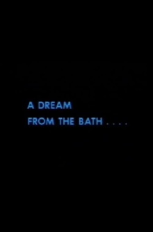 A Dream from the Bath Trailer