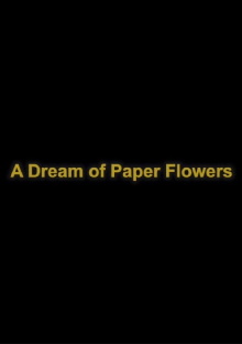 A Dream of Paper Flowers Trailer