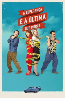 A Esperança É a Última que Morre Trailer