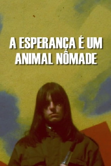 A Esperança é um Animal Nômade Trailer