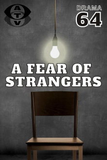 A Fear of Strangers Trailer