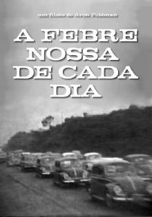 A Febre Nossa de Cada Dia Trailer