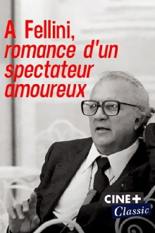 À Fellini, romance d'un spectateur amoureux Trailer