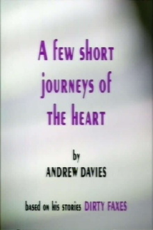 A Few Short Journeys of the Heart Trailer