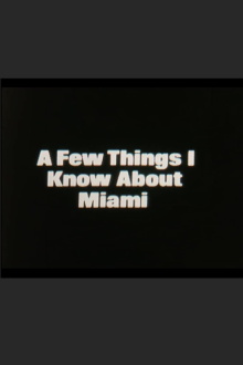 A Few Things I Know About Miami Trailer