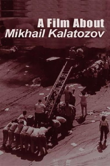 A Film About Mikhail Kalatozov Trailer