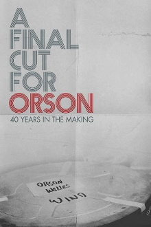 A Final Cut for Orson: 40 Years in the Making Trailer