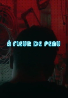 À fleur de peau Trailer
