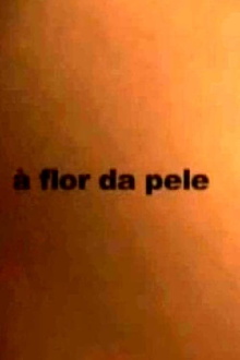 À Flor da Pele Trailer