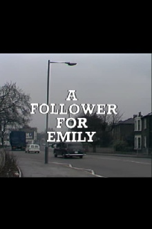 A Follower for Emily Trailer