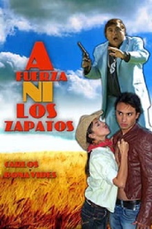A fuerza ni los zapatos Trailer