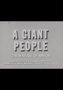 A Giant People (Watussi of Africa) Trailer