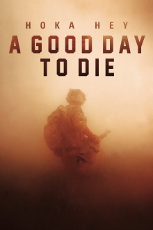A Good Day to Die, Hoka Hey Trailer